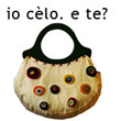 Vio – Io cèlo, e te?