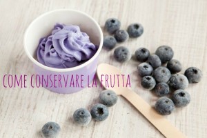 come-conservare-frutta-fresca-estate-inverno-congelare-essiccare