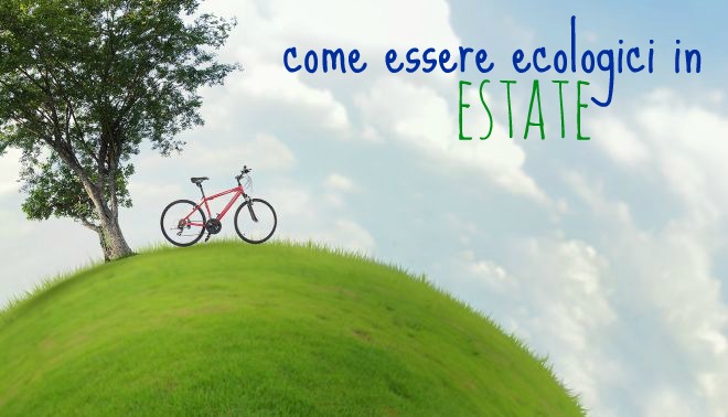 come-essere-ecologici-in-estate