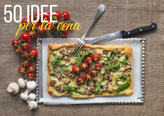 50-idee-per-la-cena-famiglia-veloce-sana-economica-risparmiare