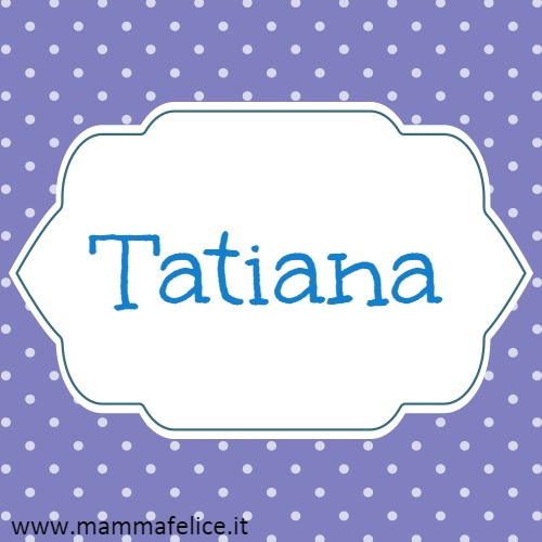 Tatiana