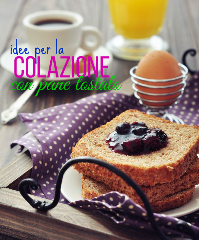  idee-per-la-colazione-dieta-leggera-pane-tostato-dolce-salata