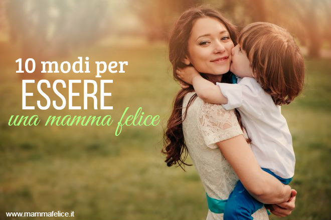 10-modi-per-essere-una-mamma-felice