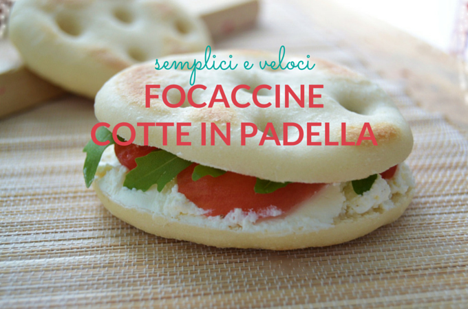 Focaccine cotte in padella