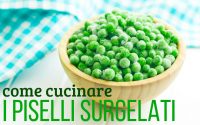 come cucinare i piselli surgelati: ricette e foto